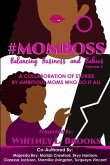 #MomBoss: Balancing Business and Babies, Vol. 2