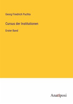 Cursus der Institutionen - Puchta, Georg Friedrich