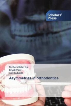 Asymmetries in orthodontics - Dal, Sunhera Salim;Patel, Khyati;KUBAVAT, AJAY