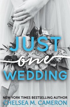 Just One Wedding - Cameron, Chelsea M.