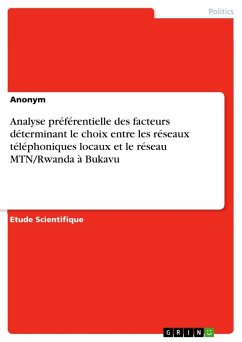 Analyse préférentielle des facteurs déterminant le choix entre les réseaux téléphoniques locaux et le réseau MTN/Rwanda à Bukavu - Anonymous