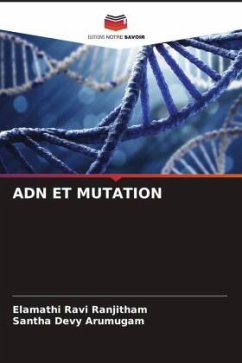 ADN ET MUTATION - Ranjitham, Elamathi Ravi;Arumugam, Santha Devy