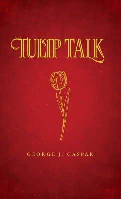 Tulip Talk - Caspar, George J.