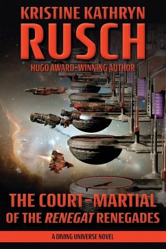 The Court-Martial of the Renegat Renegades - Rusch, Kristine Kathryn
