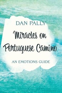 Miracles on Portuguese Camino - Pally, Dan