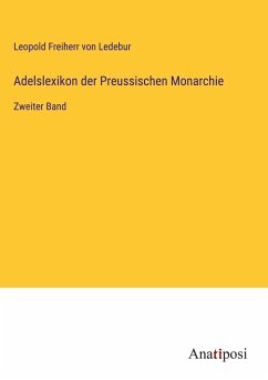 Adelslexikon der Preussischen Monarchie - Ledebur, Leopold Freiherr von