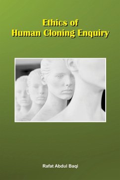 Ethics of Human Cloning Enquiry - Baqi, Rafat Abdul