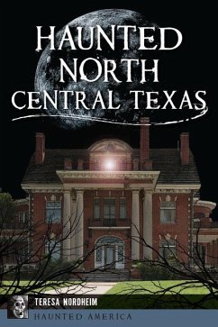 Haunted North Central Texas Cover Haunted North Central Texas