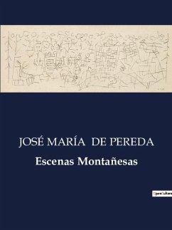 Escenas Montañesas - de Pereda, José María