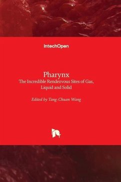 Pharynx - The Incredible Rendezvous Sites of Gas, Liquid and Solid