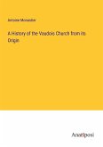 A History of the Vaudois Church from its Origin