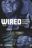 Wired - To Fight! to Battle! to Win!: Against the Miseducation of Minority Children