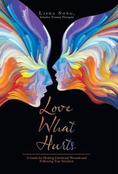 Love What Hurts - Song Intuitive Trauma Therapist, Lisha