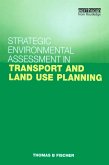 Strategic Environmental Assessment in Transport and Land Use Planning (eBook, ePUB)