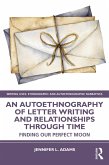 An Autoethnography of Letter Writing and Relationships Through Time (eBook, ePUB)
