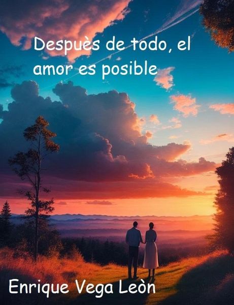 Despuès de todo, el amor es posible (eBook, ePUB)