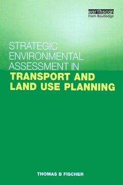 Strategic Environmental Assessment in Transport and Land Use Planning (eBook, PDF) - Fischer, Thomas B.