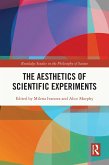 The Aesthetics of Scientific Experiments (eBook, ePUB)