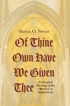 Of Thine Own Have We Given Thee (eBook, ePUB) Of Thine Own Have We Given Thee (eBook, ePUB)