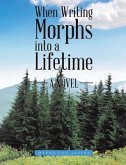 When Writing Morphs into a Lifetime (eBook, ePUB)