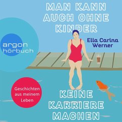 Man kann auch ohne Kinder keine Karriere machen (MP3-Download) - Werner, Ella Carina