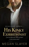 His Kinky Exhibitionist (eBook, ePUB)
