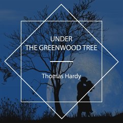 Under the Greenwood Tree (MP3-Download) - Hardy, Thomas