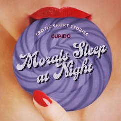 Morals Sleep at Night - and Other Erotic Short Stories from Cupido (MP3-Download) - Cupido
