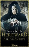 Hereward der Geächtete (eBook, ePUB)