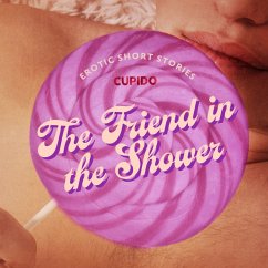 The Friend in the Shower - And Other Queer Erotic Short Stories from Cupido (MP3-Download) - Cupido