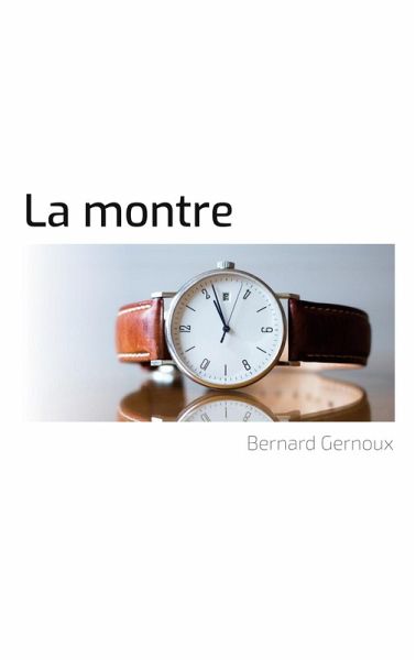 La montre (eBook, ePUB) La montre (eBook, ePUB)