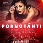 Pornotähti - 6 eroottista tarinaa seksikkääseen iltaan (MP3-Download)