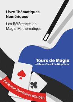 Tours de magie, systèmes de numération de bases 3 ou 4 ou négatives. (eBook, ePUB)