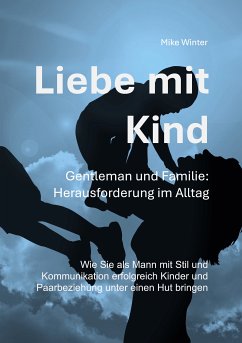 Liebe mit Kind - Gentleman und Familie: Herausforderung im Alltag (eBook, ePUB)