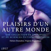 Plaisirs d'un autre monde : Une collection de dystopies et de sciences-fictions érotiques (MP3-Download)