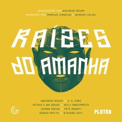 Raízes do amanhã (MP3-Download) - Souza, Waldson; Diniz, G. G.; Souza, Isa; Souza, Pétala; Nascimento, Kelly; Rocha, Lavínia; Rissatti, Pete; Motta, Sérgio; Volp, Stefano