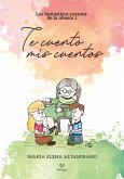 Te cuento mis cuentos (eBook, ePUB) Te cuento mis cuentos (eBook, ePUB)