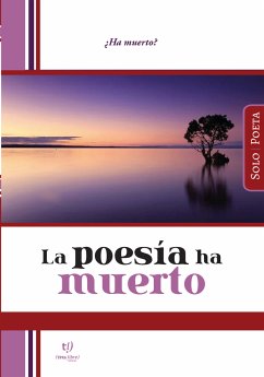 La poesía ha muerto (eBook, ePUB) - Sosa, Jorge Alejandro