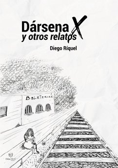 Dársena equis (X) y otros relatos (eBook, ePUB) - Riquel, Diego