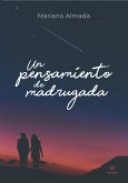 Un pensamiento de madrugada (eBook, ePUB)