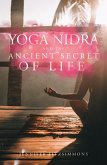 Yoga Nidra and The Ancient Secret of Life (eBook, ePUB)