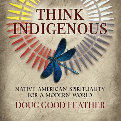 Think Indigenous (MP3-Download) - Good Feather, Doug
