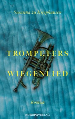 Trompeters Wiegenlied (eBook, ePUB) - Knyphausen, Susanna zu
