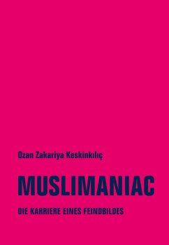 Muslimaniac (eBook, ePUB) - Keskinkiliç, Ozan Zakariya