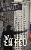 Wall Street en feu (eBook, ePUB) Wall Street en feu (eBook, ePUB)