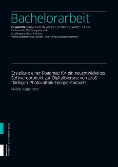 Erstellung einer Roadmap für ein neuentwickeltes Softwareprodukt zur Digitalisierung von großflächigen Photovoltaik-Energie-Carports (eBook, ePUB)