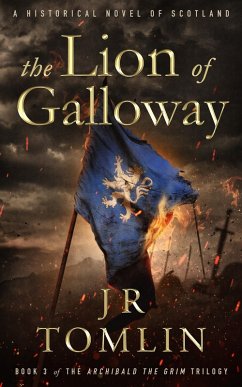 The Lion of Galloway (Archibald the Grim Series, #4) (eBook, ePUB) - Tomlin, J. R.