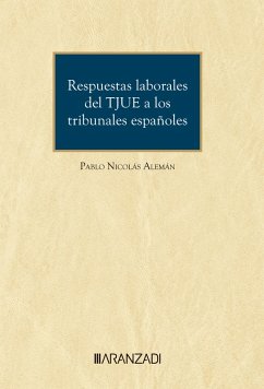 Respuestas laborales del TJUE a los tribunales españoles (eBook, ePUB) - Nicolás Alemán, Pablo