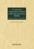 La creación y desarrollo de bolsas y mercados españoles (BME) (eBook, ePUB)