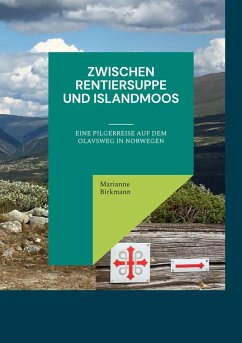 Zwischen Rentiersuppe und Islandmoos (eBook, ePUB) - Birkmann, Marianne